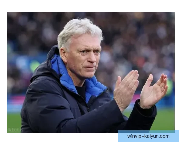 英超莫耶斯带队状态回暖，球队竞争力增强引关注